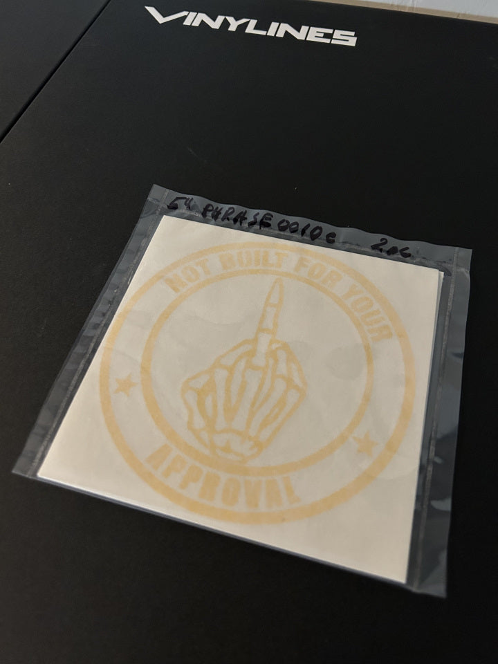 5 Inch Glossy Yellow Not Built For Your Approval, Bone Hand Giving Middle Finger, No Wrench Decal